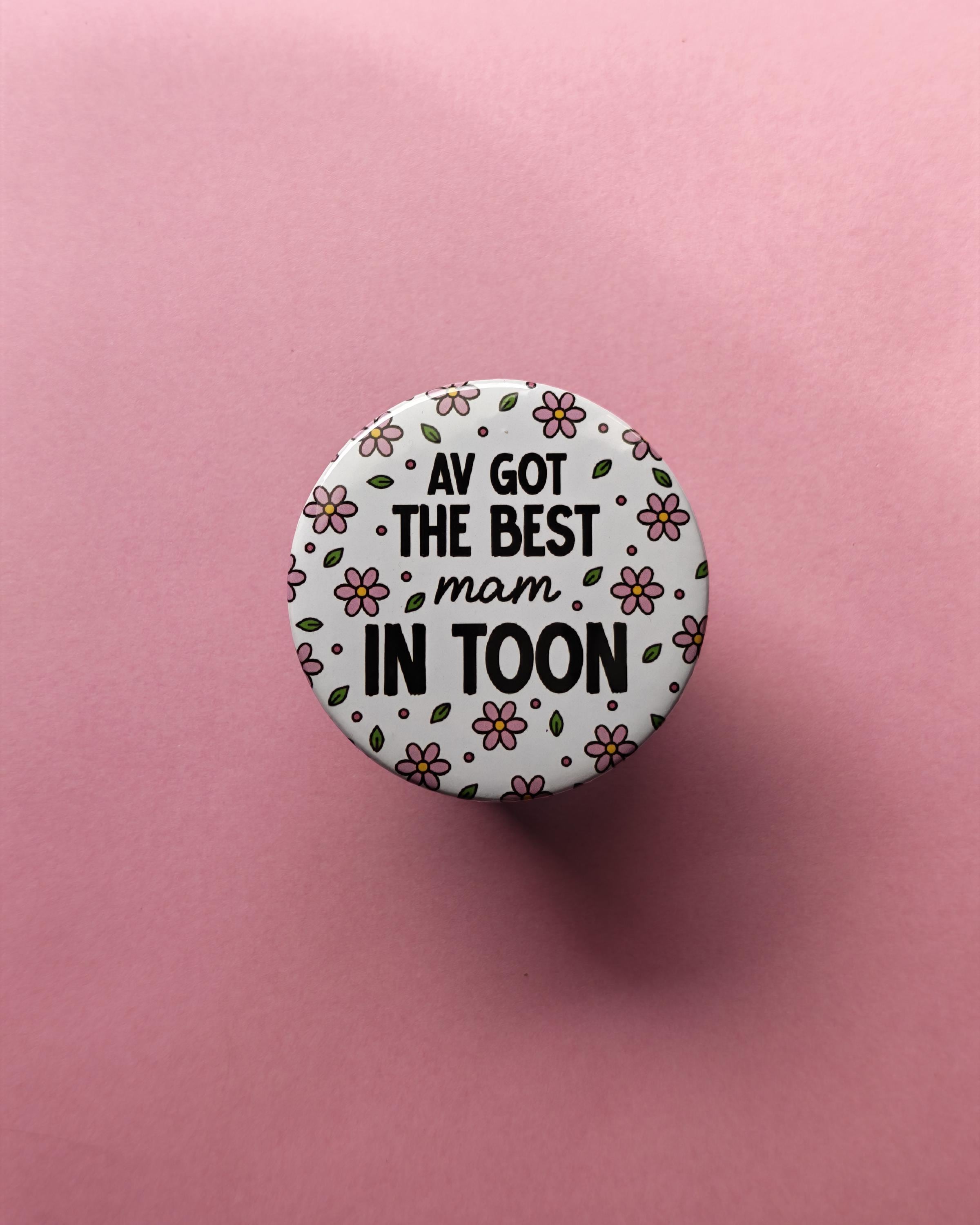 AV Got The Man In Toon Pink Floral Magnet – Geordie Mam Gift