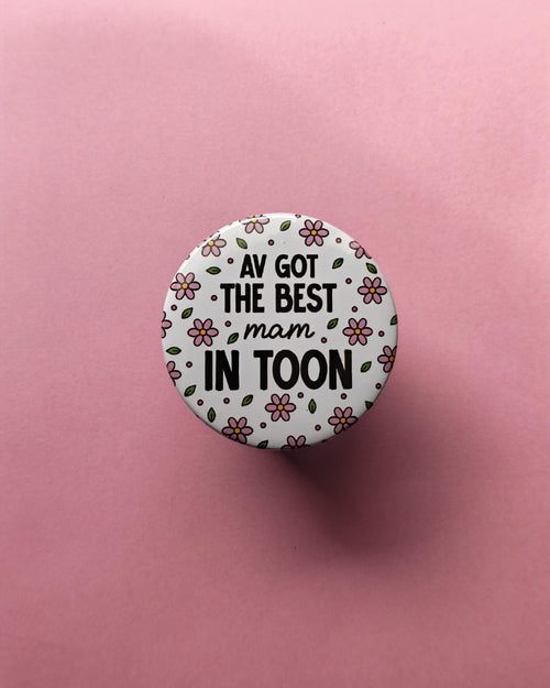 AV Got The Man In Toon Pink Floral Magnet – Geordie Mam Gift