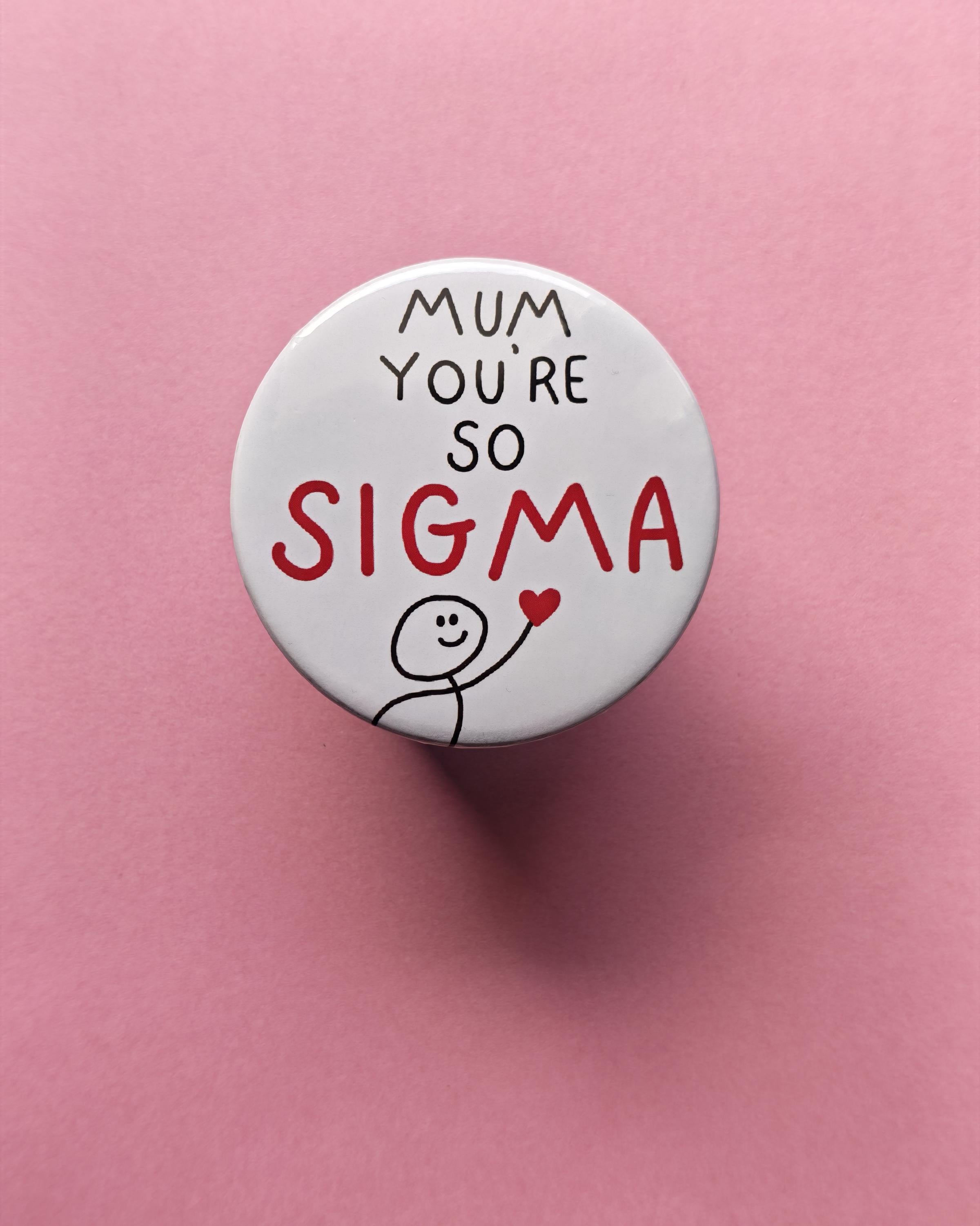 Mum You're So Sigma Magnet – Funny Meme Fridge Decor, Stick Man Heart Gift