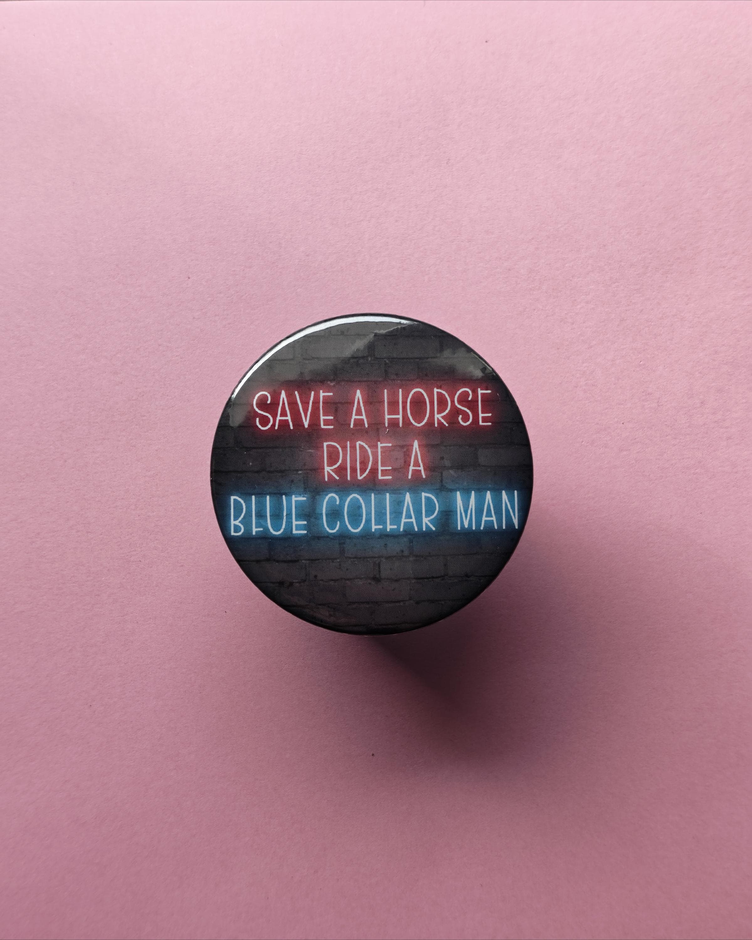 Funny Neon Sign Magnet – Save a Horse Ride a Blue Collar Man – Bar Decor, Man Cave