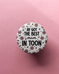 AV Got The Man In Toon Pink Floral Magnet – Geordie Mam Gift